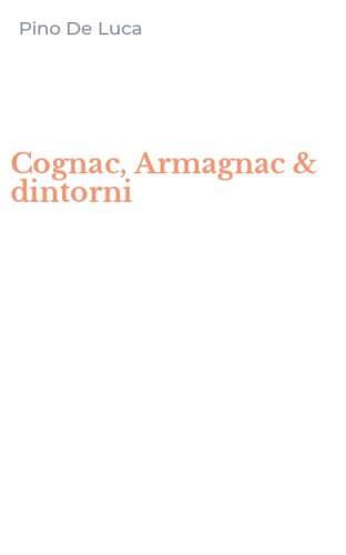 Cognac, Armagnac & dintorni