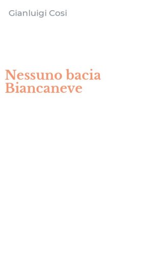 Nessuno bacia Biancaneve