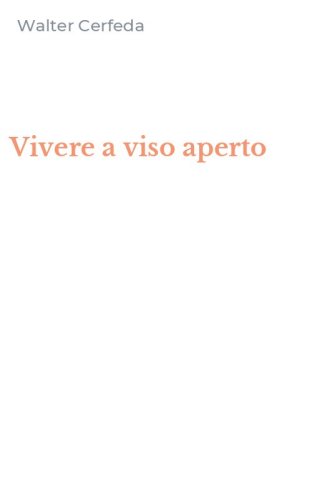 Vivere a viso aperto