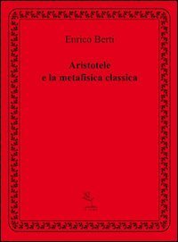 Aristotele e la metafisica classica