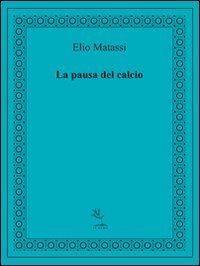 La pausa del calcio