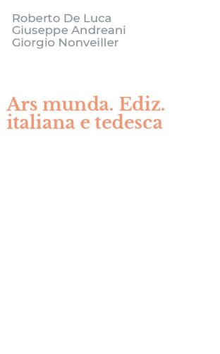 Ars munda. Ediz. italiana e tedesca