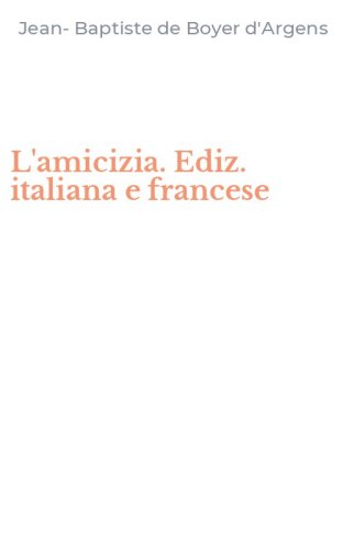 L'amicizia. Ediz. italiana e francese