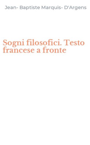 Sogni filosofici. Testo francese a fronte