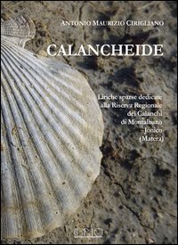 Calancheide. Liriche sparse dedicate alla Riserva regionale dei Calanchi di Montalbano Jonico (Matera)