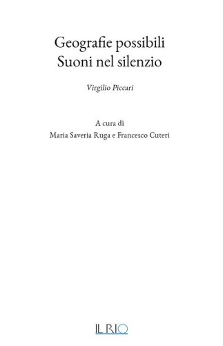 Geografie possibili. Suoni nel silenzio. Virgilio Piccari