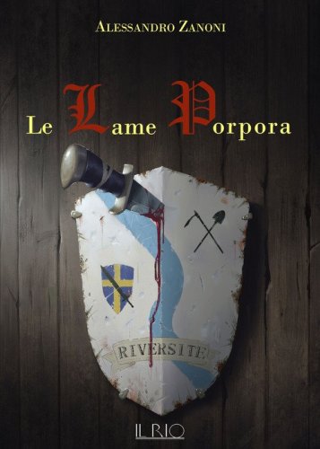 Le Lame Porpora. L'eredit&agrave; del Dragone