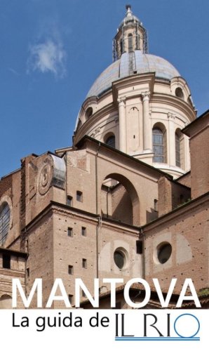 Mantova. La guida de Il Rio
