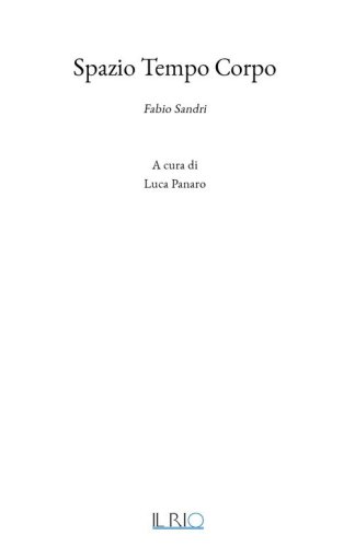 Spazio tempo corpo. Fabio Sandri