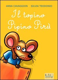 Il topino Pipino Pir&ugrave;