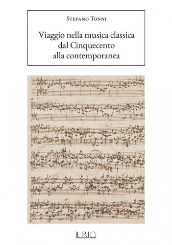Viaggio nella musica classica. Dal Cinquecento alla contemporanea
