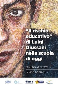 &laquo;Il rischio educativo&raquo; di Luigi Giussani nella scuola di oggi