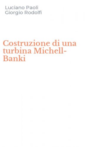 Costruzione di una turbina Michell-Banki