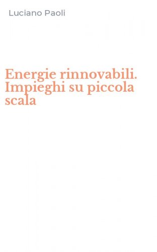 Energie rinnovabili. Impieghi su piccola scala