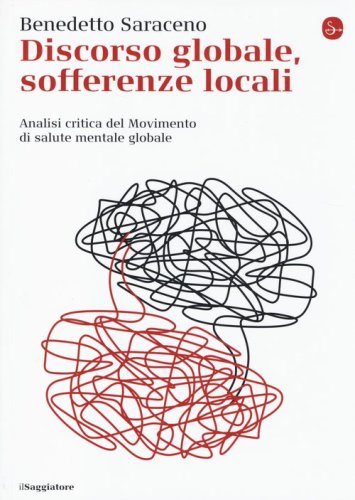 Discorso globale, sofferenze locali. Analisi critica del Movimento di salute mentale globale - DI SALUTE MENTALE GLOBALE