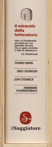 Il miracolo della letteratura: Ogni cosa &egrave; da lei illuminata-I nomadi-Lettere d'amore-La gioia maiuscola di essere scrittori. Lettere a italiani
