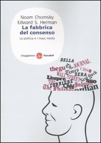 La fabbrica del consenso. Ovvero la politica dei mass media