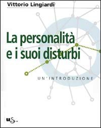 La personalit&agrave; e i suoi disturbi. Un'introduzione