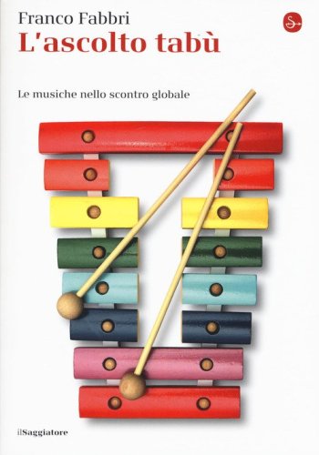 L'ascolto tab&ugrave;. Le musiche nello scontro globale