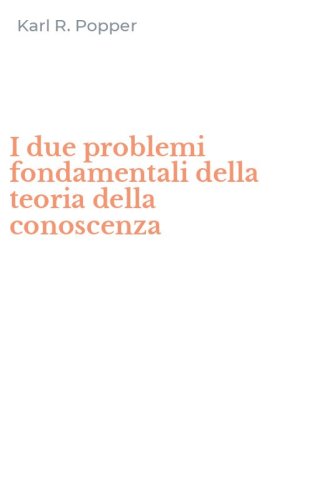 I due problemi fondamentali della teoria della conoscenza
