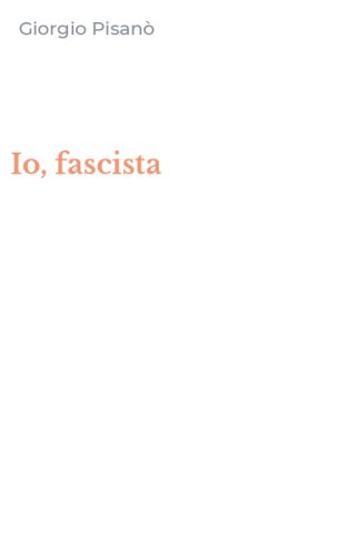 Io, fascista