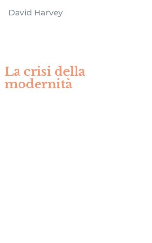 La crisi della modernit&agrave;