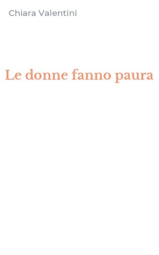 Le donne fanno paura