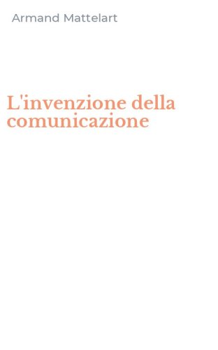 L'invenzione della comunicazione
