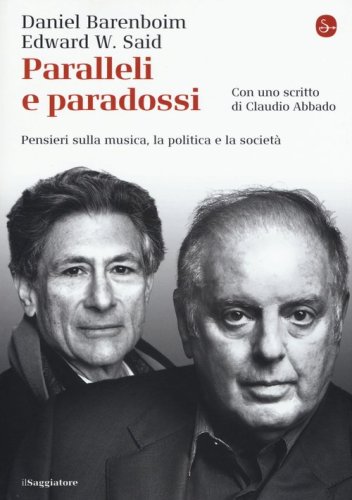 Paralleli e paradossi. Pensieri sulla musica, la politica e la societ&agrave;