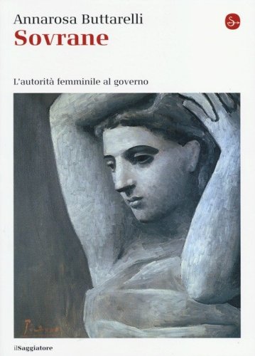 Sovrane. L'autorit&agrave; femminile al governo