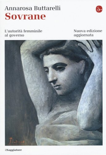 Sovrane. L'autorit&agrave; femminile al governo
