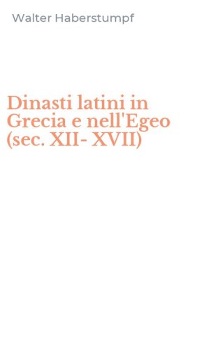 Dinasti latini in Grecia e nell'Egeo (sec. XII-XVII)