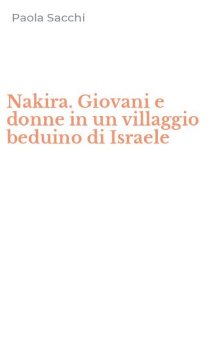 Nakira. Giovani e donne in un villaggio beduino di Israele