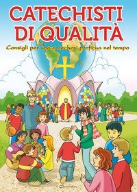 Catechisti di qualit&agrave;
