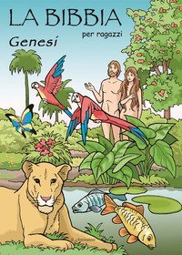 Genesi. La Bibbia per ragazzi