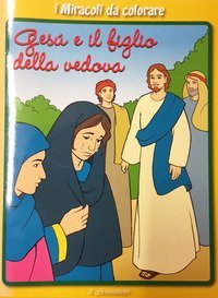 I miracoli da colorare. Ges&ugrave; e il figlio della vedova