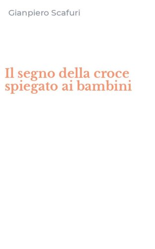 Il segno della croce spiegato ai bambini