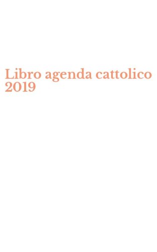 Libro agenda cattolico 2019