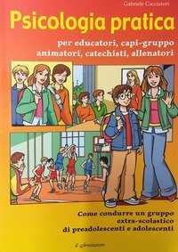 Psicologia pratica per educatori capi-gruppo
