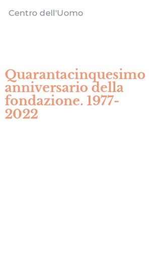 Quarantacinquesimo anniversario della fondazione. 1977-2022