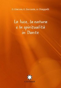 La luce, la natura e la spiritualit&agrave; in Dante