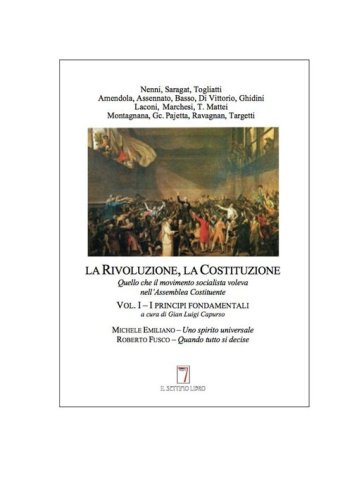 La Rivoluzione, la Costituzione. Quello che il movimento socialista voleva nell'Assemblea Costituente