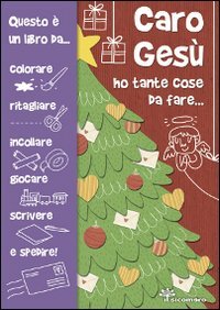 Caro Ges&ugrave; ho tante cose da fare...