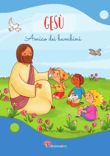 Ges&ugrave; amico dei bambini