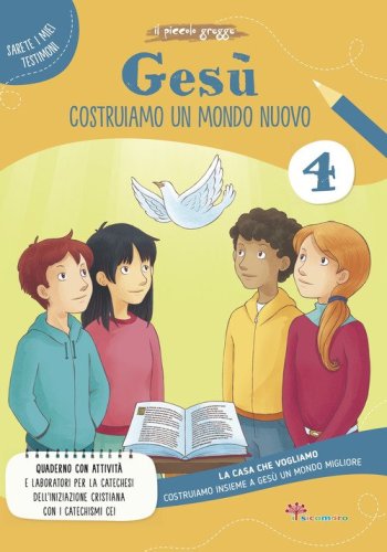Ges&ugrave;. Costruiamo un mondo. La casa che vogliamo