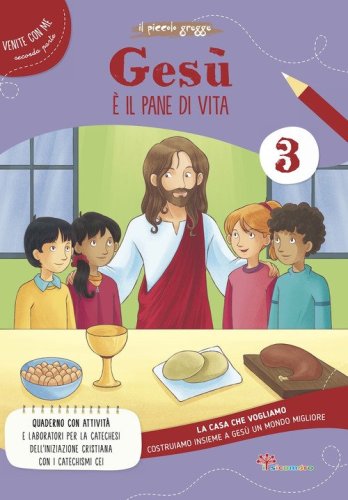 Ges&ugrave; &egrave; il pane di vita. La casa che vogliamo