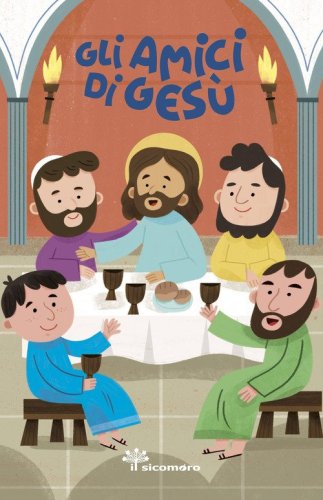 Gli amici di Ges&ugrave;