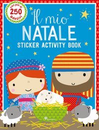 Il mio Natale. Sticker activity book. Con adesivi