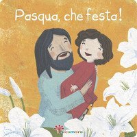 Pasqua, che festa!