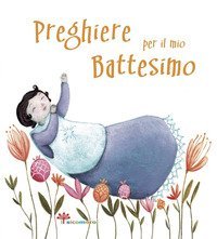 Preghiere per il mio battesimo